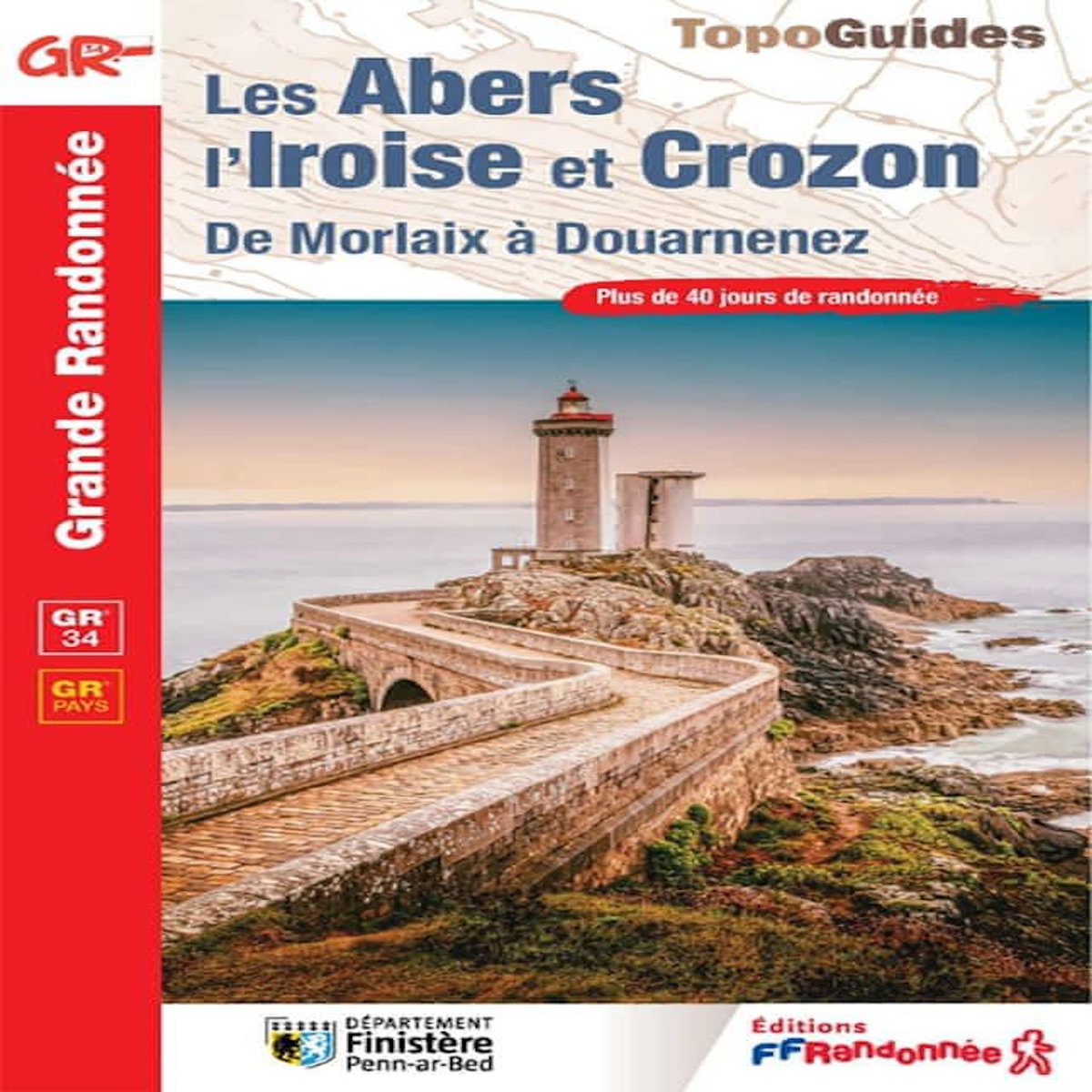 LES ABERS, L'IROISE ET CROZON. DE MORLAIX A DOUARNENEZ, FFRandonnée
