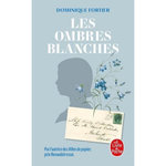 LES OMBRES BLANCHES, Fortier Dominique