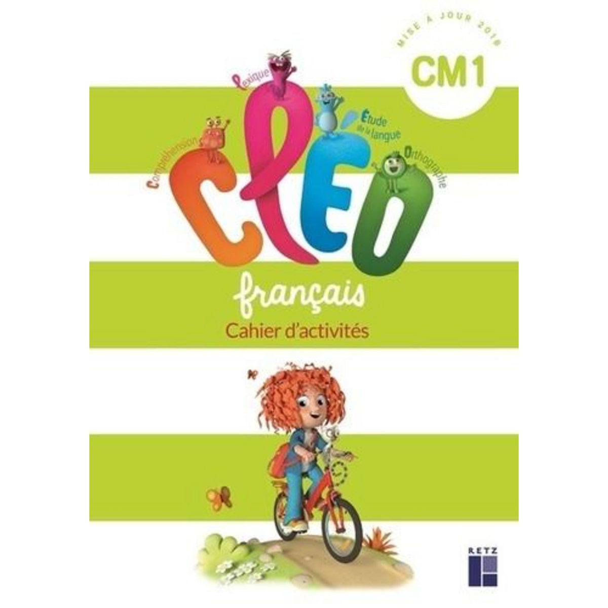 FRANCAIS CM1 CLEO. CAHIER D'ACTIVITES, EDITION 2019, Retz