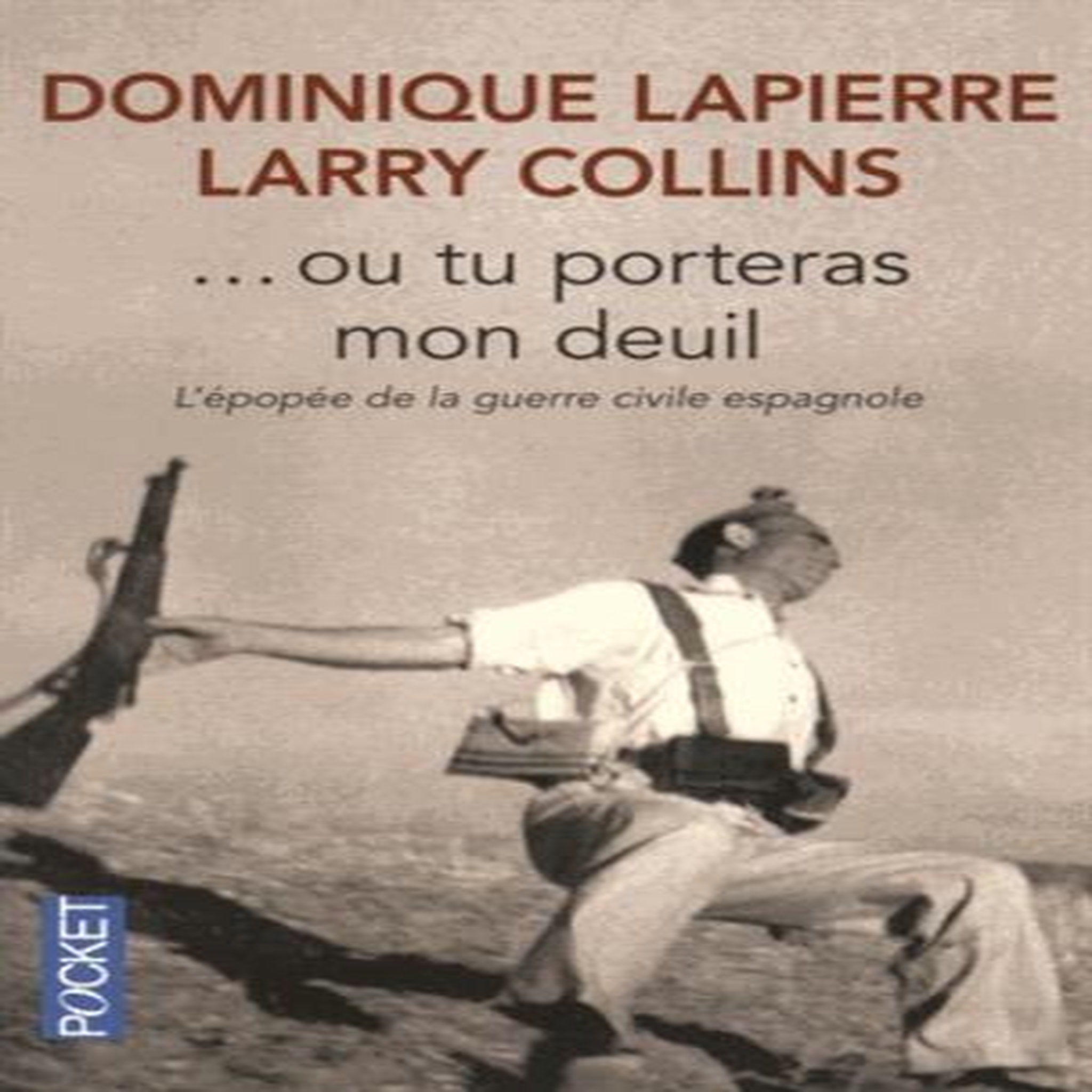 OU TU PORTERAS MON DEUIL, Lapierre Dominique