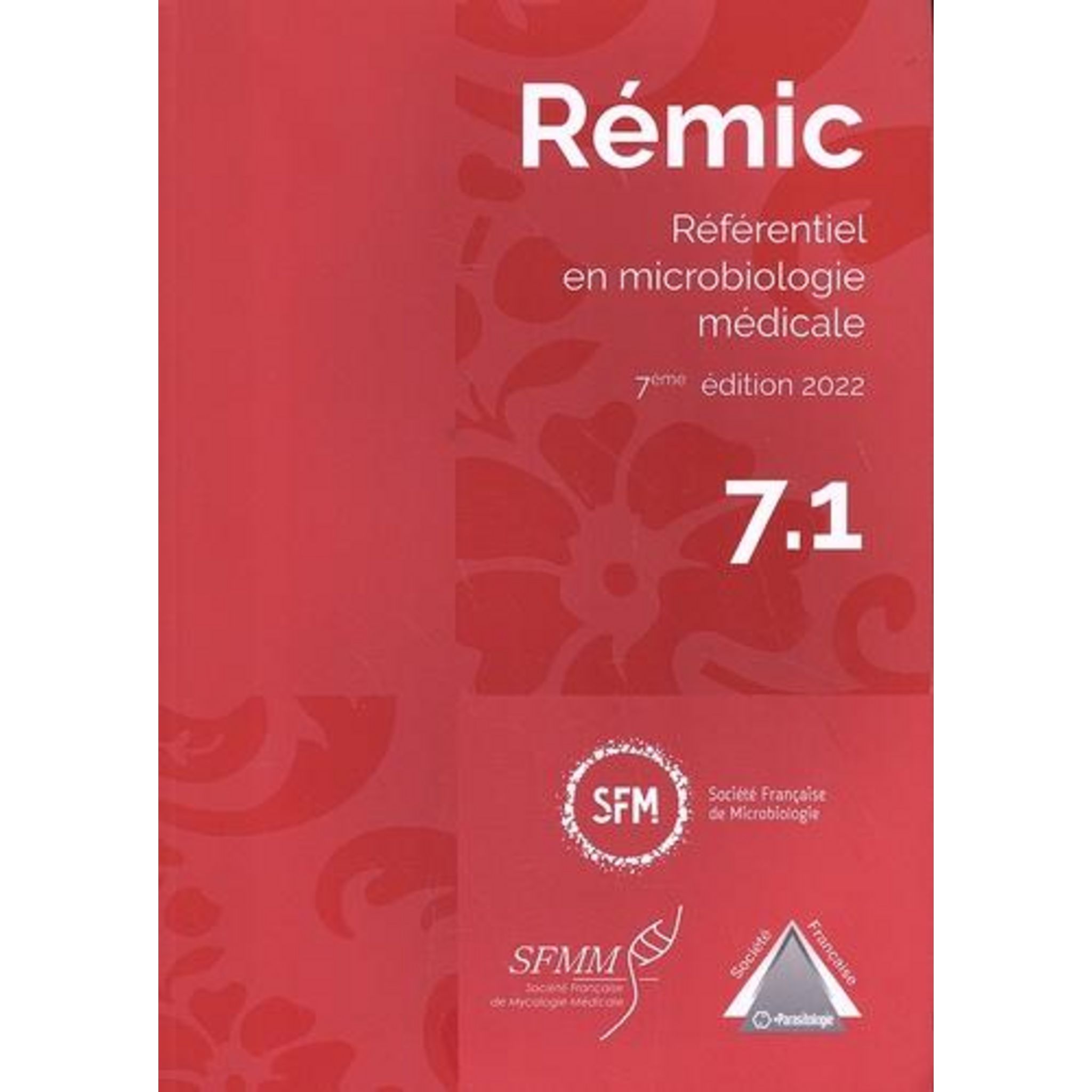 REMIC. REFERENTIEL EN MICROBIOLOGIE MEDICALE, 3 VOLUMES, EDITION 2022 ...