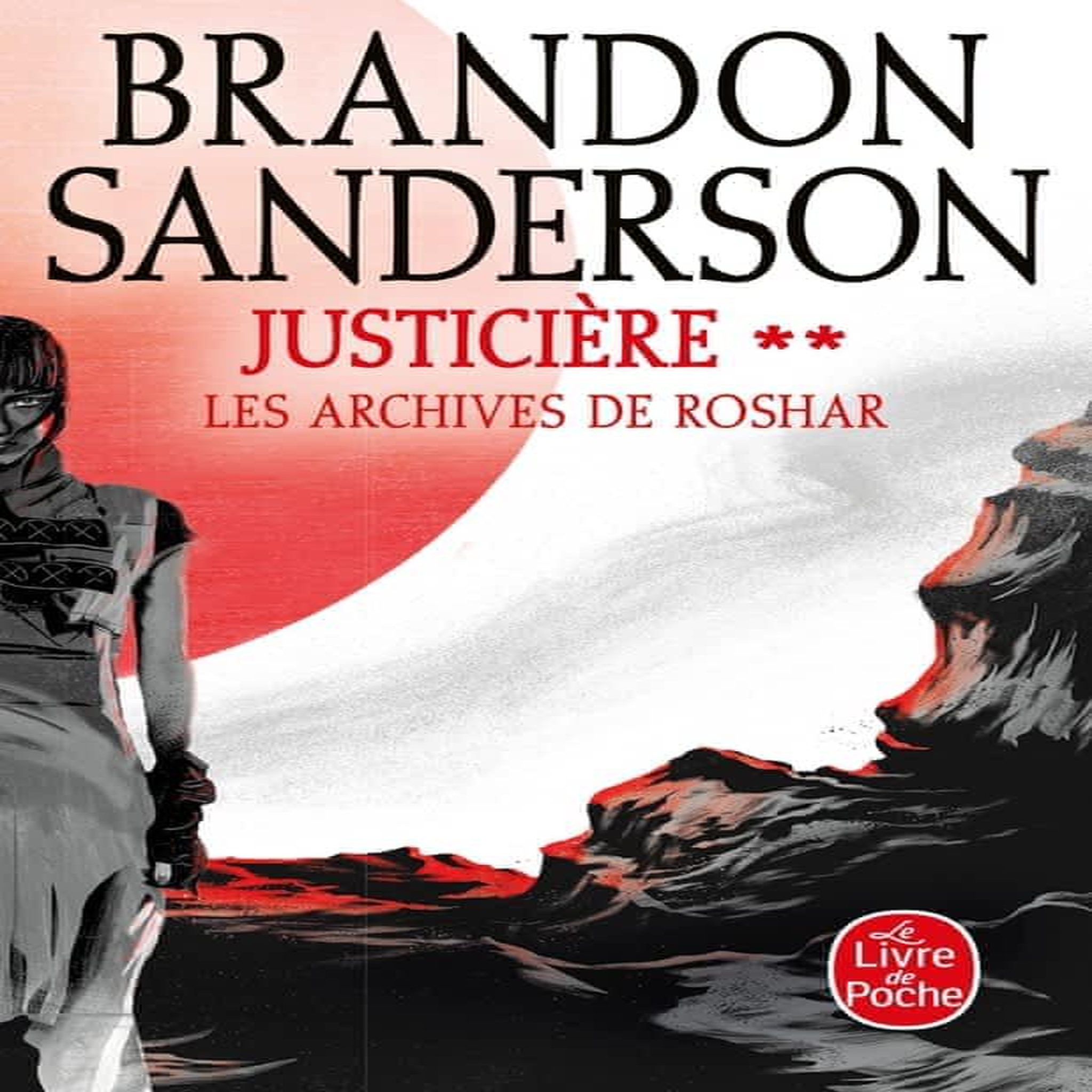 LES ARCHIVES DE ROSHAR TOME 3 : JUSTICIERE. TOME 2, Sanderson Brandon