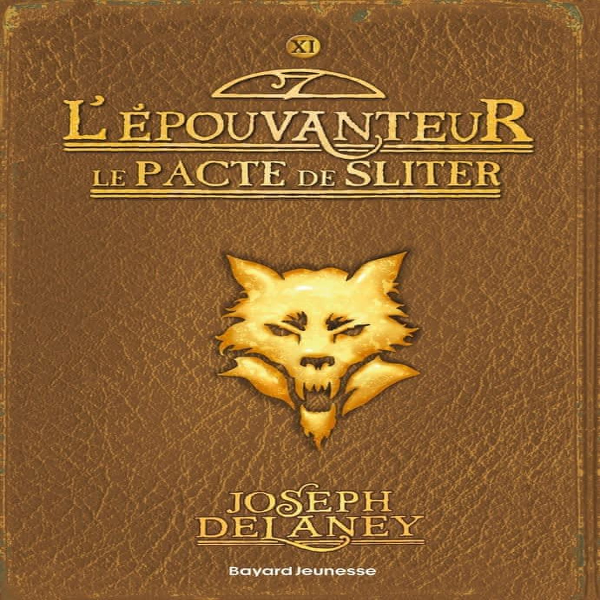 L'EPOUVANTEUR TOME 11 : LE PACTE DE SLITER, Delaney Joseph