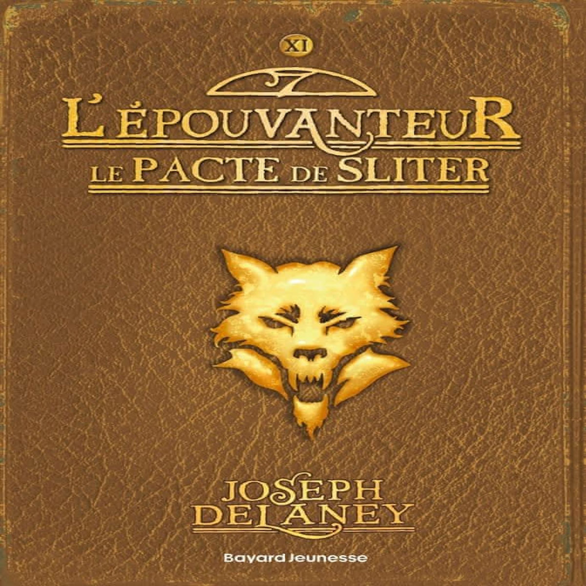 L'EPOUVANTEUR TOME 11 : LE PACTE DE SLITER, Delaney Joseph