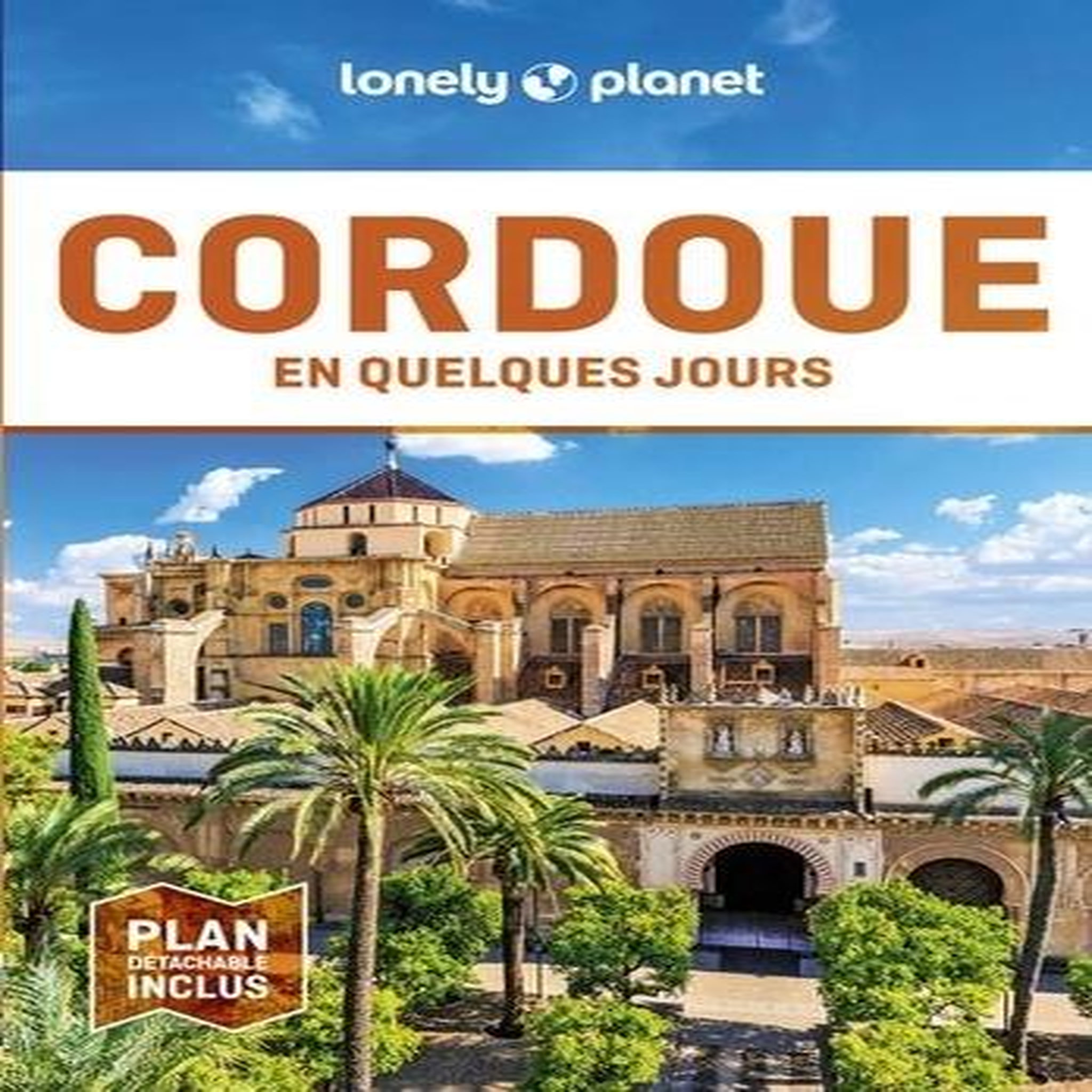 CORDOUE EN QUELQUES JOURS. 2E EDITION. AVEC 1 PLAN DETACHABLE, Jiménez Zafra Marta