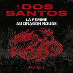 LA FEMME AU DRAGON ROUGE, Santos José Rodrigues dos