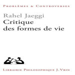 CRITIQUE DES FORMES DE VIE, Jaeggi Rahel