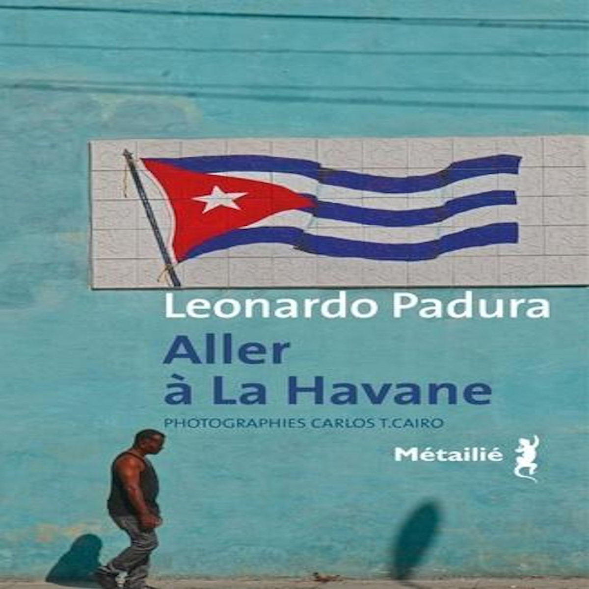 ALLER A LA HAVANE, Padura Leonardo