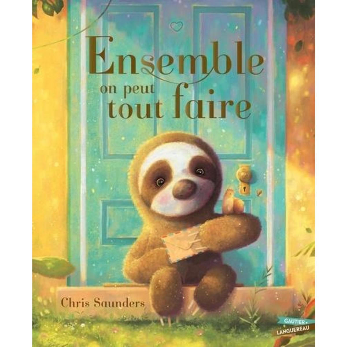 ENSEMBLE ON PEUT TOUT FAIRE, Saunders Chris
