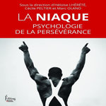 LA NIAQUE. PSYCHOLOGIE DE LA PERSEVERANCE, Lhérété Héloïse