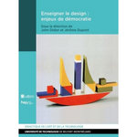 ENSEIGNER LE DESIGN : ENJEUX DE DEMOCRATIE, Didier John