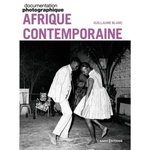 LA DOCUMENTATION PHOTOGRAPHIQUE N° 8165/2025-3 : AFRIQUE CONTEMPORAINE, Blanc Guillaume