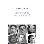 LES ENFANTS DE LA LIBERTE, Levy Marc