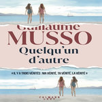 QUELQU'UN D'AUTRE, Musso Guillaume