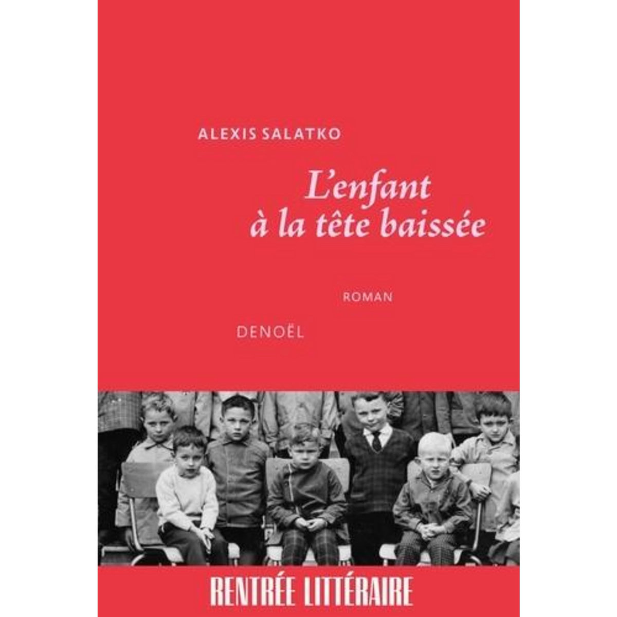 L'ENFANT A LA TETE BAISSEE, Salatko Alexis