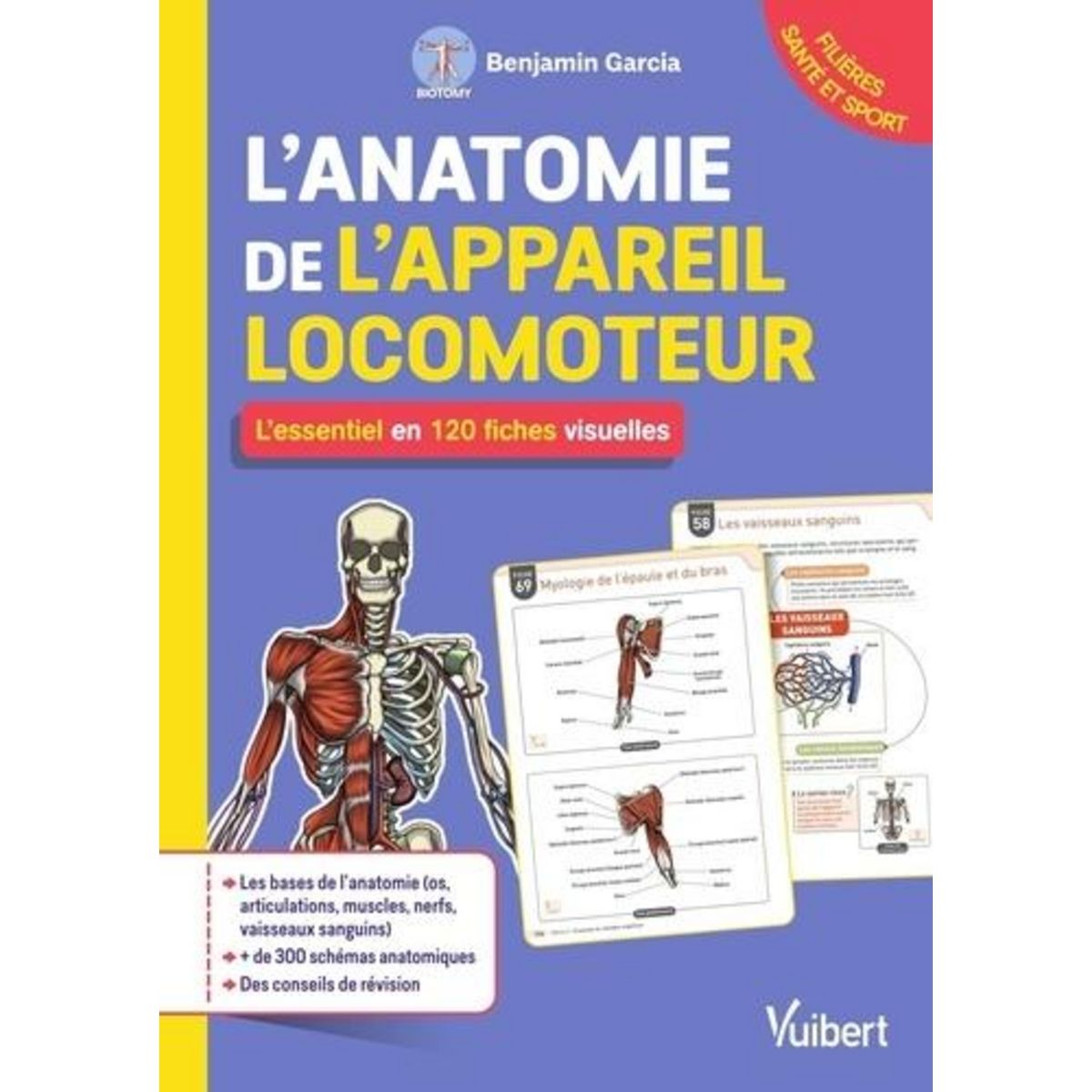 L'ANATOMIE DE L'APPAREIL LOCOMOTEUR. L'ESSENTIEL EN 120 FICHES VISUELLES, Garcia Benjamin