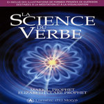 LA SCIENCE DU VERBE, Prophet Mark-L