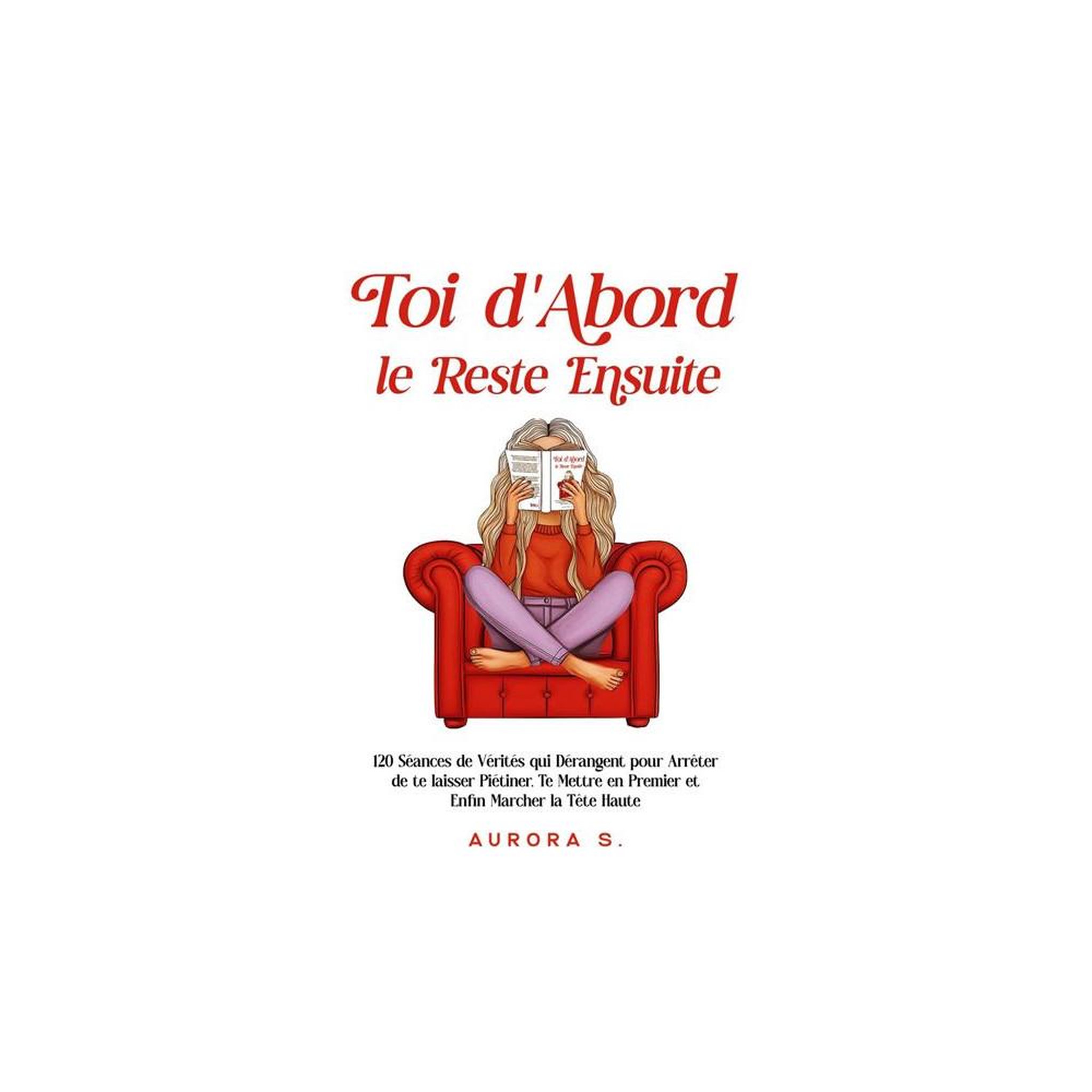Livre avec texte de couverture : « toi d'abord, le reste ensuite » et « 120 séances de vérités qui dérangent »