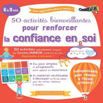 50 ACTIVITES BIENVEILLANTES POUR RENFORCER LA CONFIANCE EN SOI DES ENFANTS, Jambon Caroline