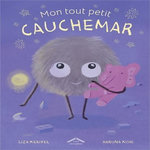 MON TOUT PETIT CAUCHEMAR, Kerivel Liza