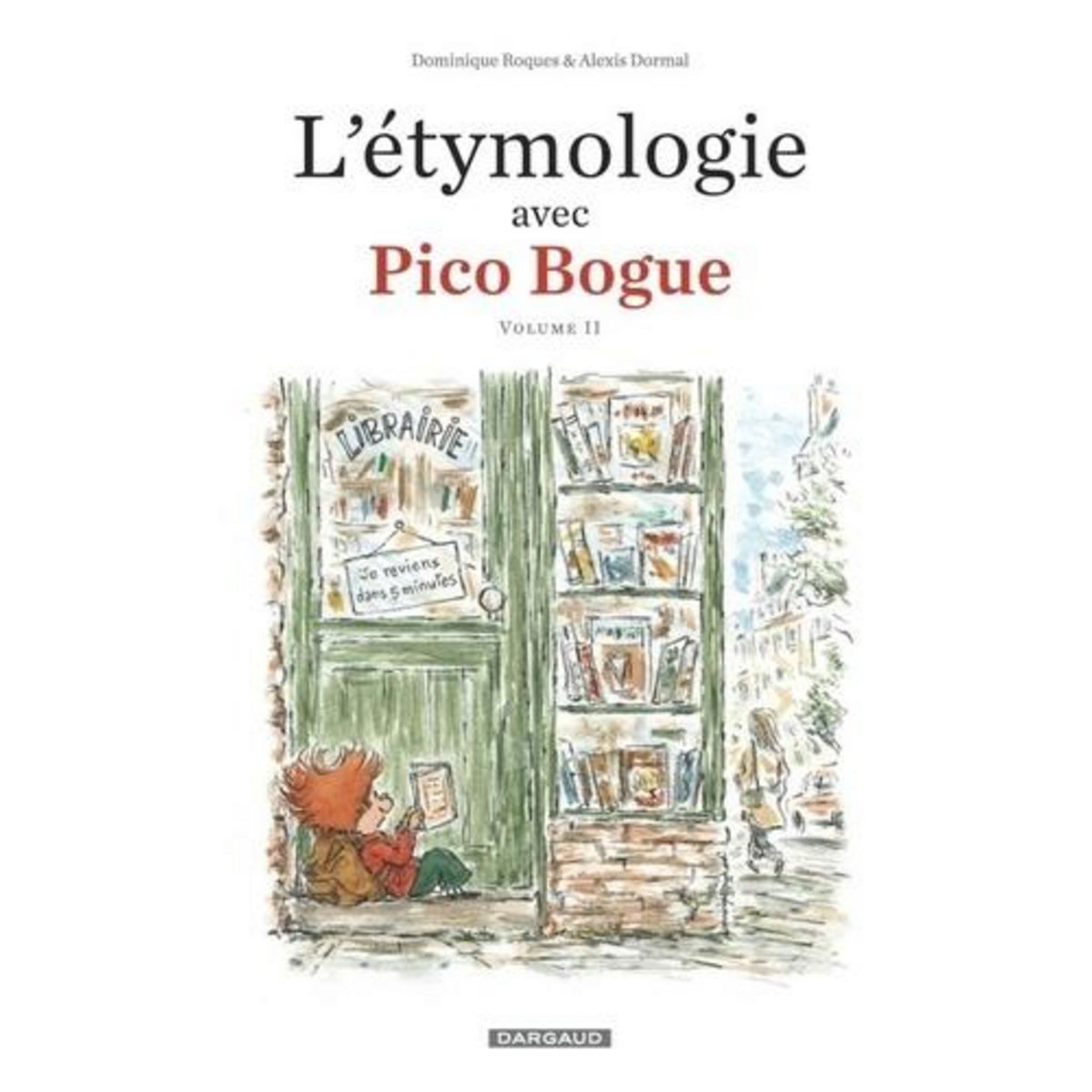 L'ETYMOLOGIE AVEC PICO BOGUE TOME 2 , Roques Dominique