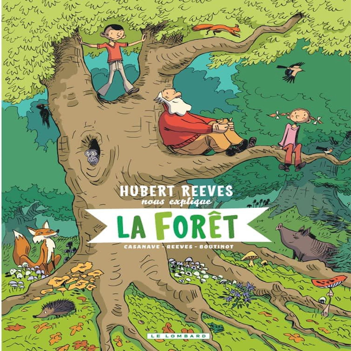 HUBERT REEVES NOUS EXPLIQUE TOME 2 : LA FORET, Reeves Hubert