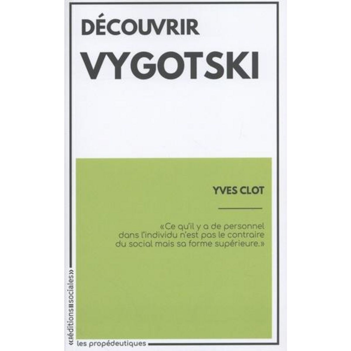 DECOUVRIR VYGOTSKI, Clot Yves