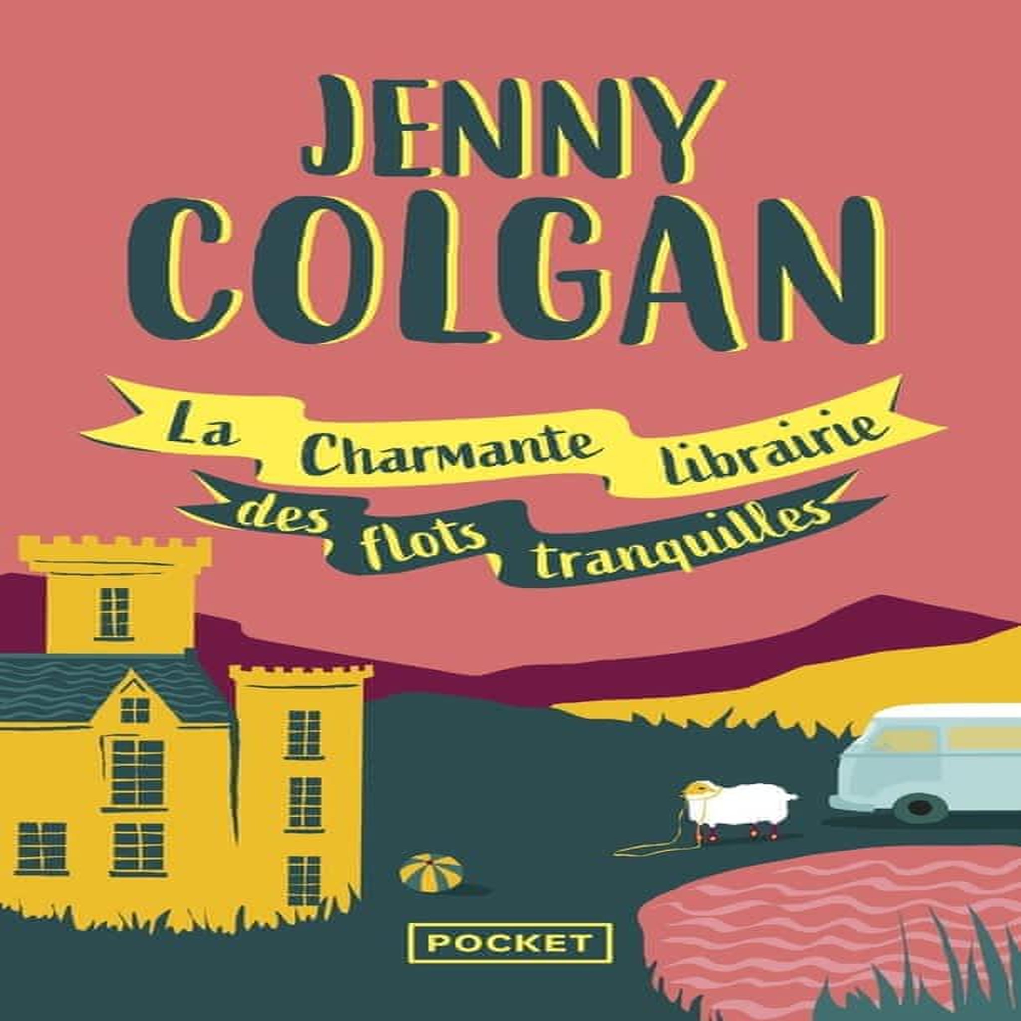 LA CHARMANTE LIBRAIRIE DES FLOTS TRANQUILLES, Colgan Jenny