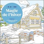 MAGIE DE L'HIVER. COLORIEZ ET LAISSEZ LE STRESS S'EVAPORER !, Leduc créatif