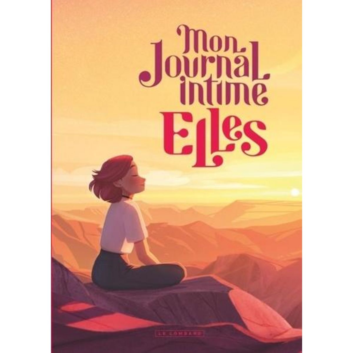 MON JOURNAL INTIME ELLES. UNE PLANCHE DE STICKERS OFFERTE !, Laurin Eric