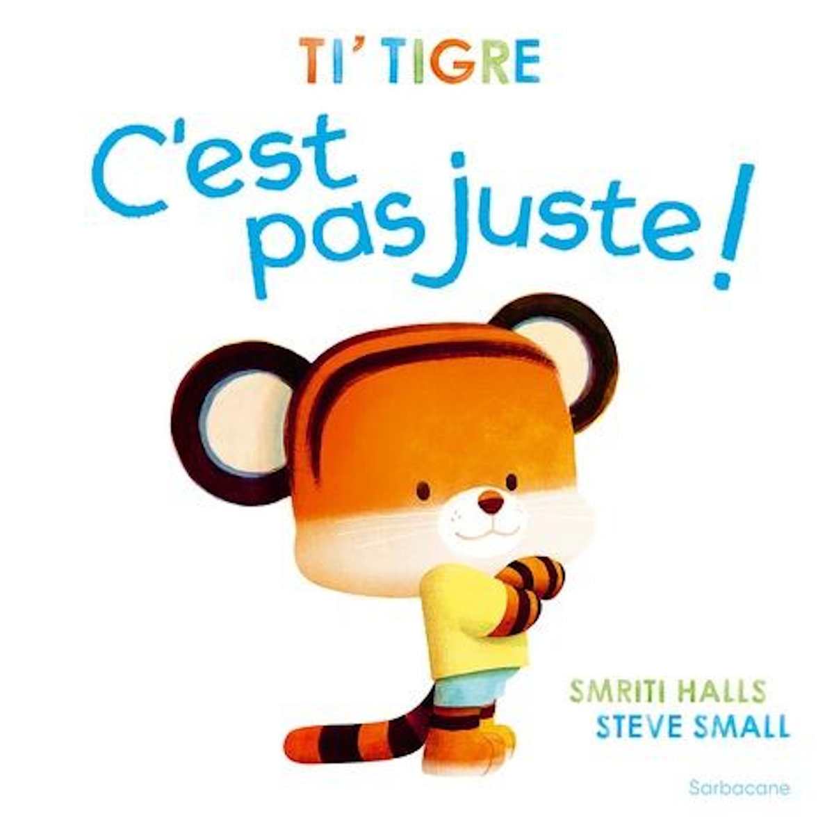 TI'TIGRE. C'EST PAS JUSTE !, Halls Smriti