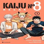 KAIJU N°8 RELAX TOME 1 , Watanabe Kizuku