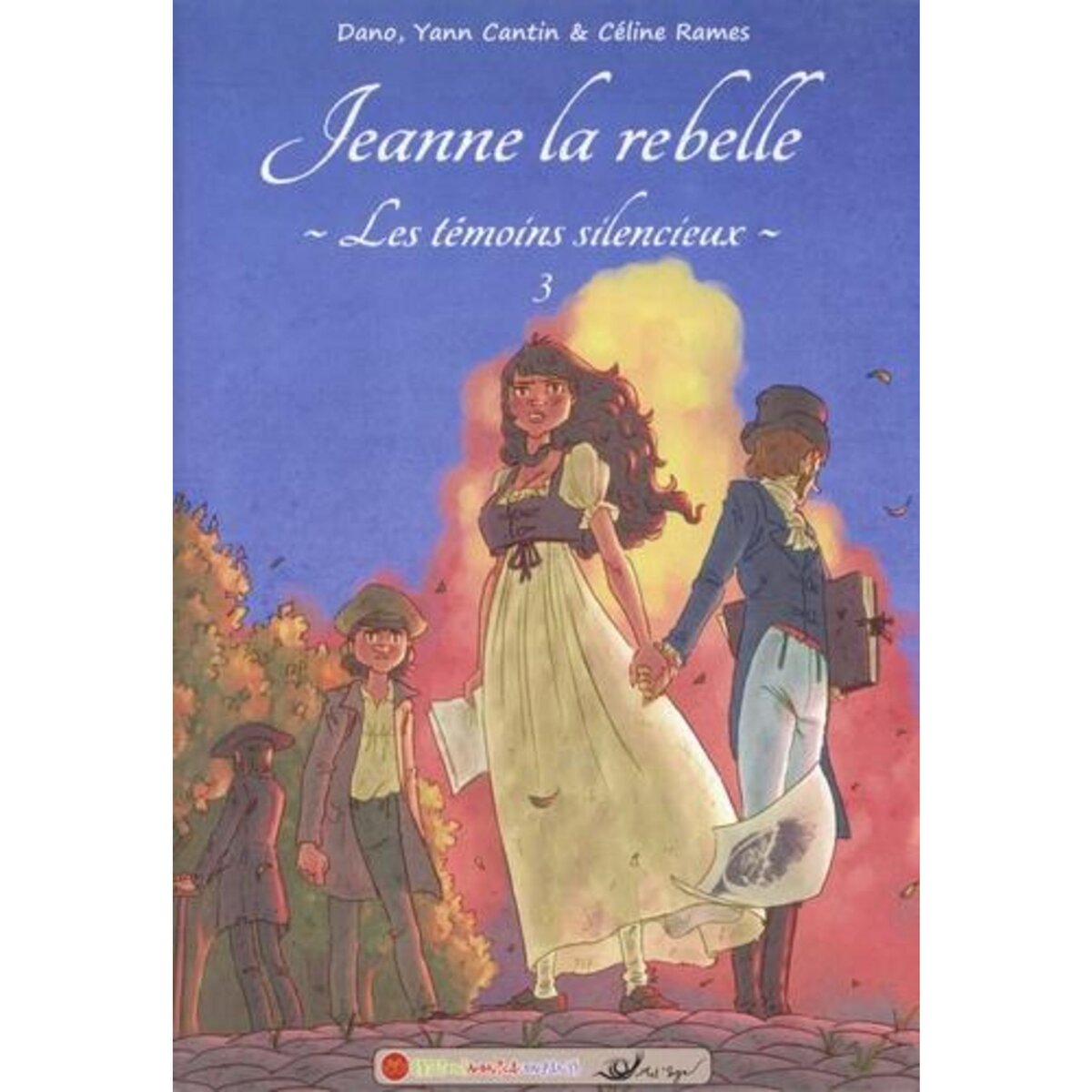 LES TEMOINS SILENCIEUX TOME 3 : JEANNE LA REBELLE, Dano