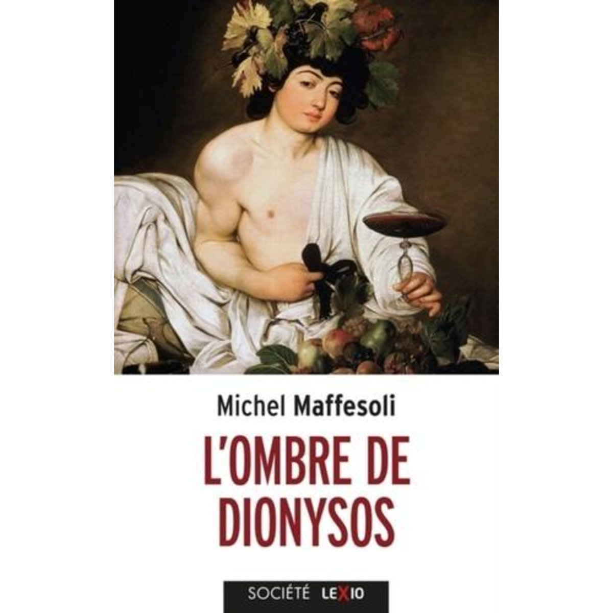 L'OMBRE DE DIONYSOS. CONTRIBUTION A UNE SOCIETE DE L'ORGIE, Maffesoli Michel