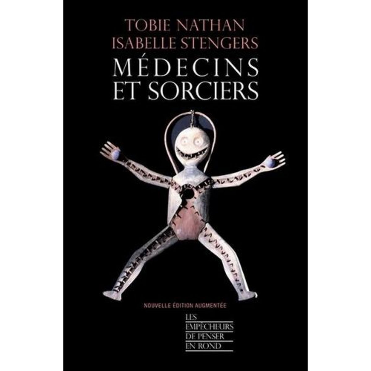 MEDECINS ET SORCIERS. EDITION REVUE ET AUGMENTEE, Nathan Tobie