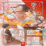 LA BENEDICTION DES CIEUX - HEAVEN OFFICIAL'S BLESSING TOME 3 , Mo Xiang Tong Xiu