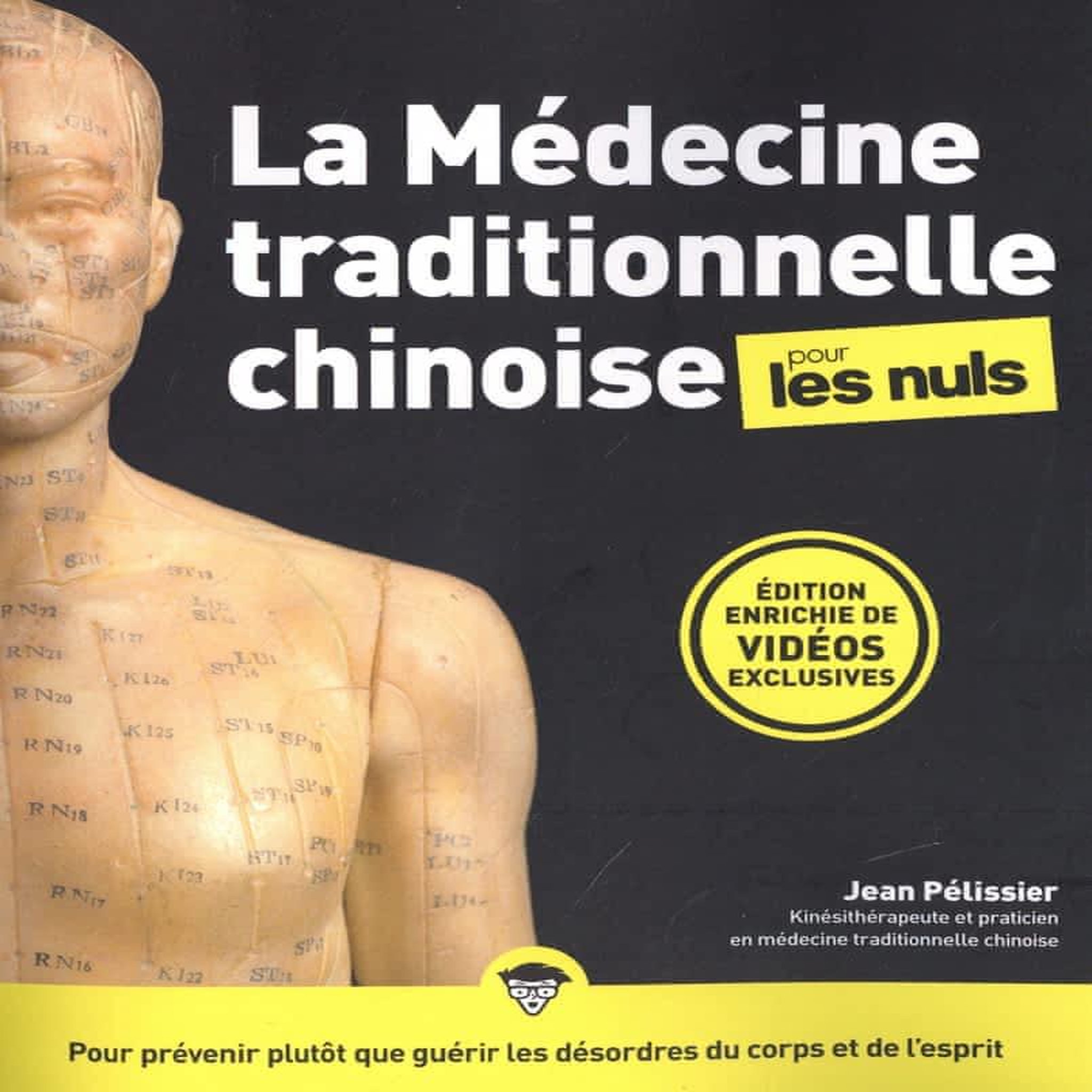 LA MEDECINE TRADITIONNELLE CHINOISE POUR LES NULS. 3E EDITION, Pélissier Jean