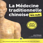 LA MEDECINE TRADITIONNELLE CHINOISE POUR LES NULS. 3E EDITION, Pélissier Jean