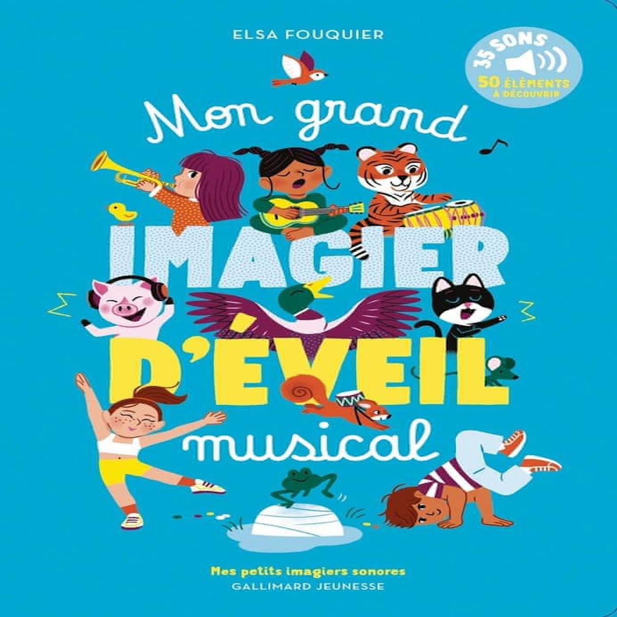 MON GRAND IMAGIER D'EVEIL MUSICAL, Fouquier Elsa