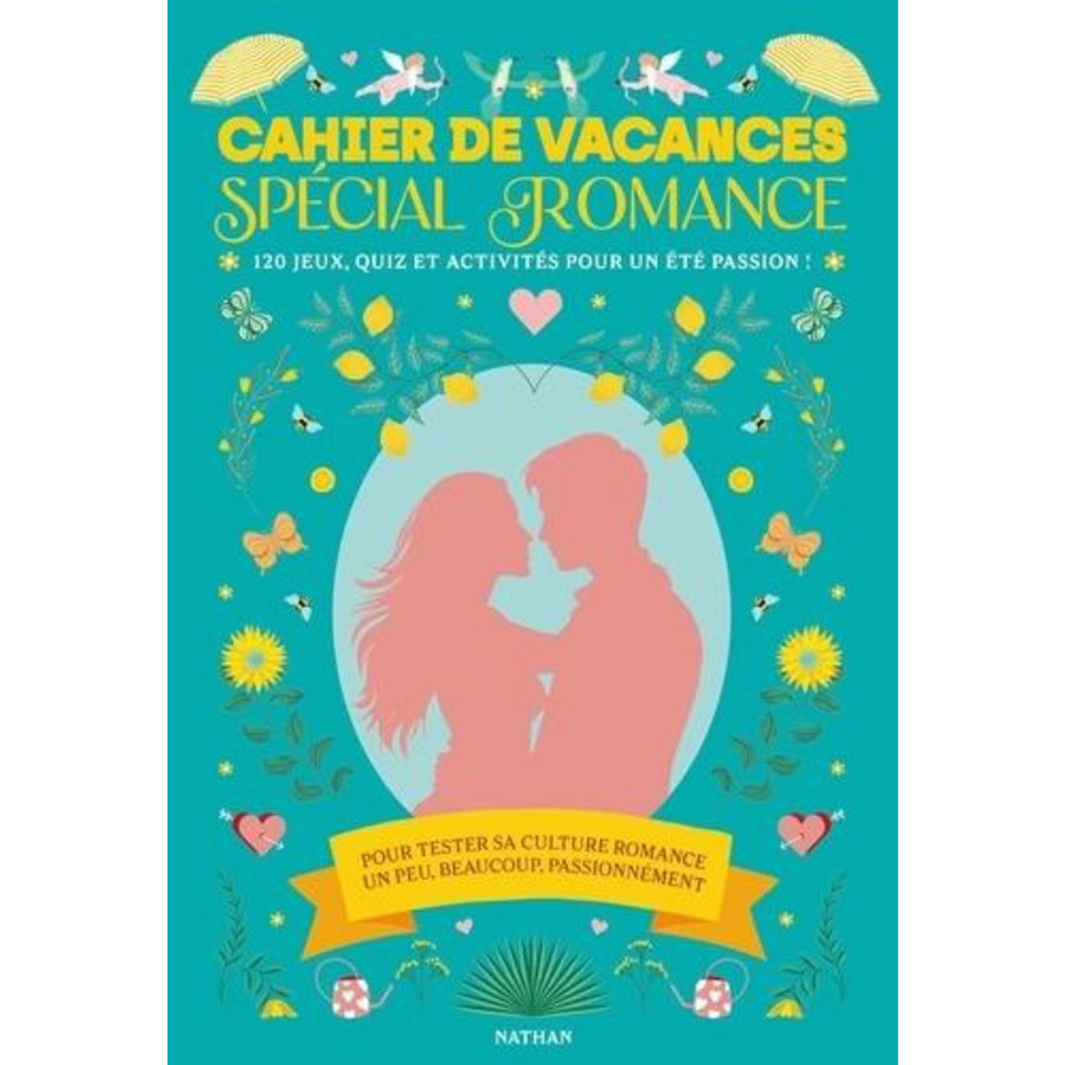 CAHIER DE VACANCES SPECIAL ROMANCE, Pujos Julie