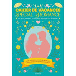 CAHIER DE VACANCES SPECIAL ROMANCE, Pujos Julie