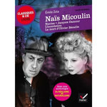 NAIS MICOULIN. NANTAS, JACQUES DAMOUR, L'INONDATION, LA MORT D'OLIVIER BECAILLE, SUIVI D'UNE ANTHOLOGIE DU REALISME AU NATURALISME, Zola Emile