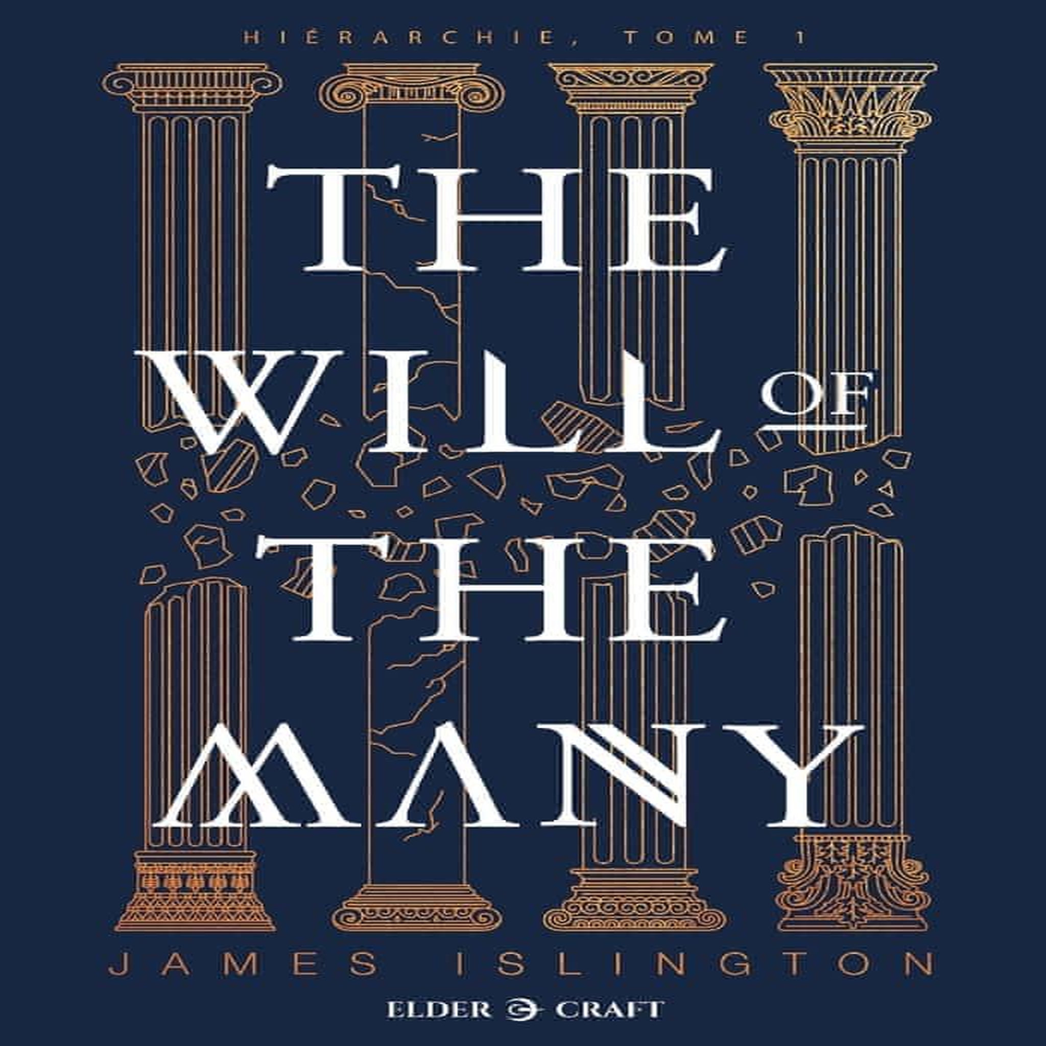 HIERARCHIE TOME 1 : THE WILL OF THE MANY, Islington James