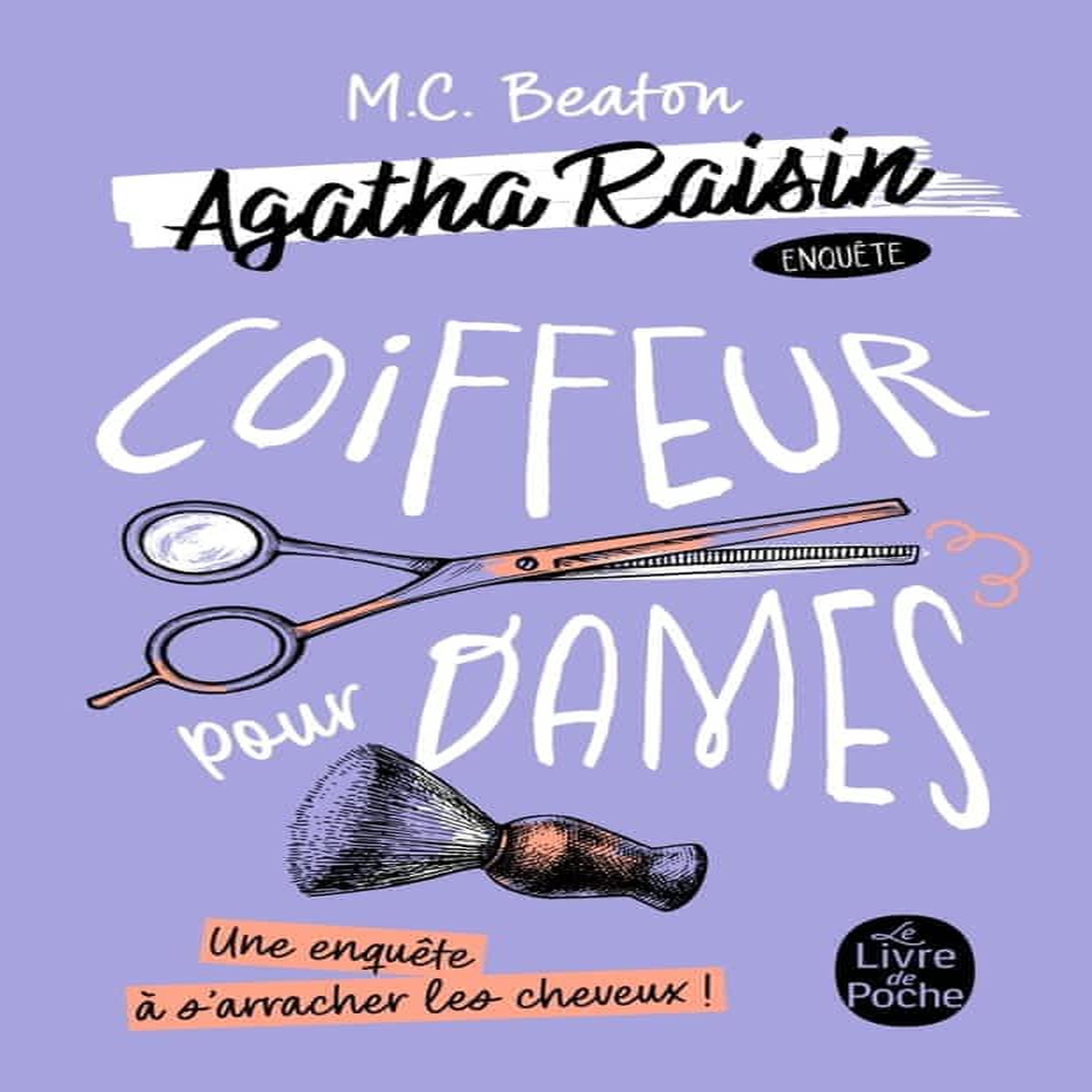 AGATHA RAISIN ENQUETE TOME 8 : COIFFEUR POUR DAMES, Beaton M. C.