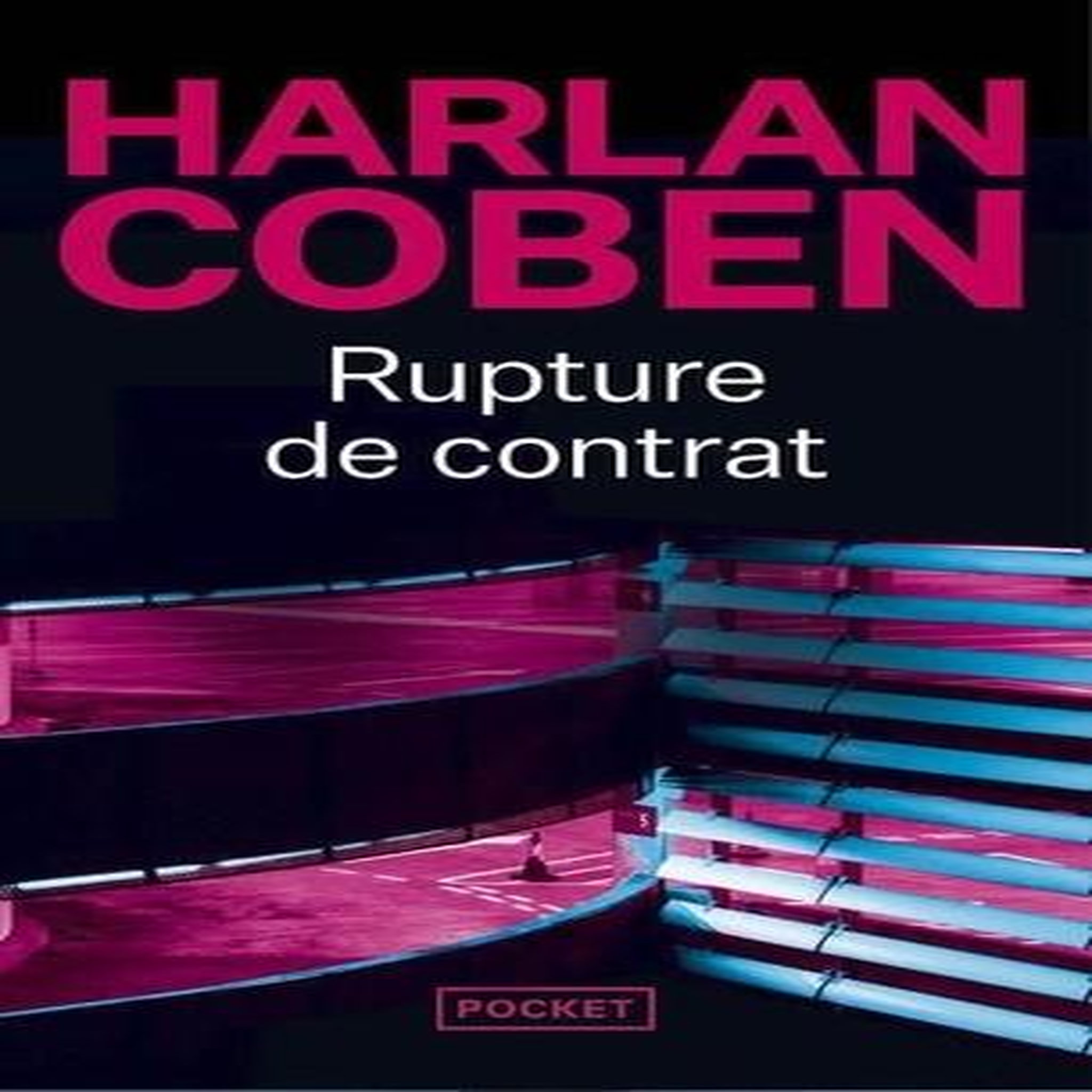 RUPTURE DE CONTRAT, Coben Harlan