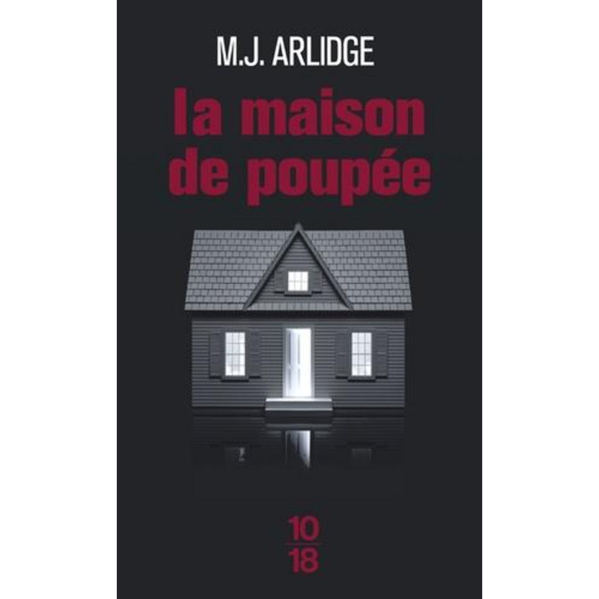 LA MAISON DE POUPEE, Arlidge M. J.