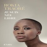 JE SUIS NEE LIBRE, Traoré Rokia