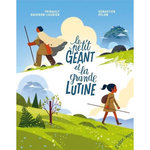 LE PETIT GEANT ET LA GRANDE LUTINE. C'EST AINSI QUE NAQUIT, Guichon-Laurier Thibault