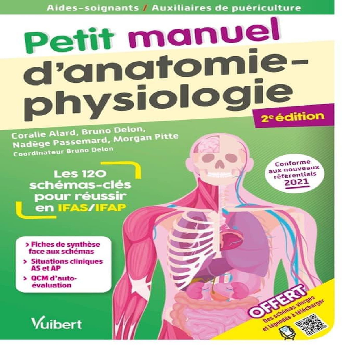 PETIT MANUEL D'ANATOMIE-PHYSIOLOGIE AIDES-SOIGNANTS / AUXILIAIRES DE PUERICULTURE. LES 120 SCHEMAS-CLES POUR REUSSIR EN IFAS ET IFAP, 2E EDITION, Alard Coralie