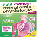 PETIT MANUEL D'ANATOMIE-PHYSIOLOGIE AIDES-SOIGNANTS / AUXILIAIRES DE PUERICULTURE. LES 120 SCHEMAS-CLES POUR REUSSIR EN IFAS ET IFAP, 2E EDITION, Alard Coralie
